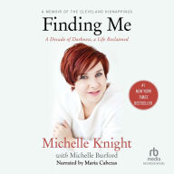 Finding Me: A Decade of Darkness, a Life Reclaimed: A Memoir of the Cleveland Kidnappings