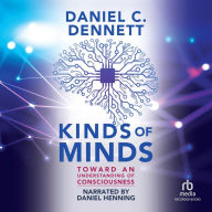 Kinds of Minds: Toward an Understanding of Consciousness