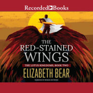 The Red-Stained Wings (Lotus Kingdoms Series #2)