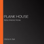 Plank House: Native American Homes