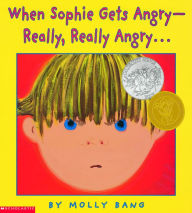 When Sophie Gets Angry - Really, Really Angry...