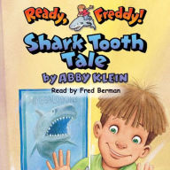 Shark Tooth Tale (Ready, Freddy! Series #9)