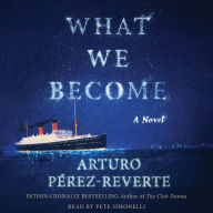 What We Become : A Novel