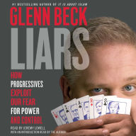 Liars : How Progressives Exploit Our Fears for Power and Control