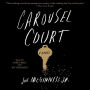 Carousel Court: A Novel
