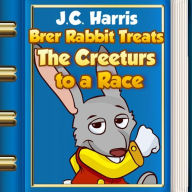 Brer Rabbit Treats The Creeturs to a Race