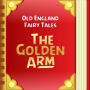 The Golden Arm