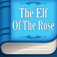 The Elf of the Rose