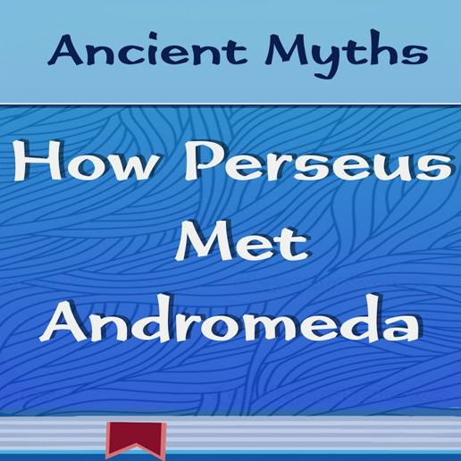 How Perseus Met Andromeda