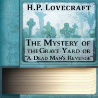 The Mystery of the Grave-Yard