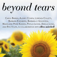 Beyond Tears: Living After Losing a Child, Revised Edition