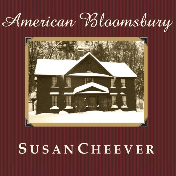 American Bloomsbury: Louisa May Alcott, Ralph Waldo Emerson, Margaret Fuller, Nathaniel Hawthorne, and Henry David Thoreau: Their Lives, Their Loves, Their Work