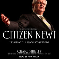 Citizen Newt: The Making of a Reagan Conservative