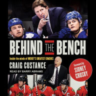 Behind the Bench: Inside the Minds of Hockey's Greatest Coaches