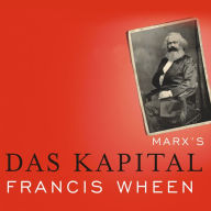 Marx's Das Kapital: A Biography