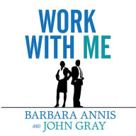 Work With Me: The 8 Blind Spots Between Men and Women in Business