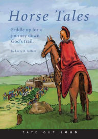 Horse Tales : Saddle Up for a Journey Down God's Trail.