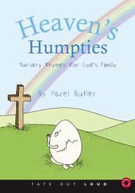 Heaven's Humpties : Nursery Rhymes for God's Family