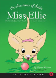 The Adventures of Little Miss Ellie : Ellie Visits Buffalo Creek Ranch