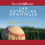 Las estrellas Orientales (The Eastern Stars): Como el beisbol cambio el pueblo dominicano de San Pedro deMacoris