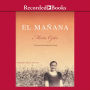 El manana (The Morning): Memorias de un exodo cubano