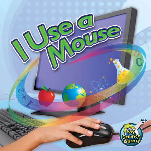 I Use a Mouse