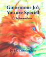 Ginormous Jo's You Are Special