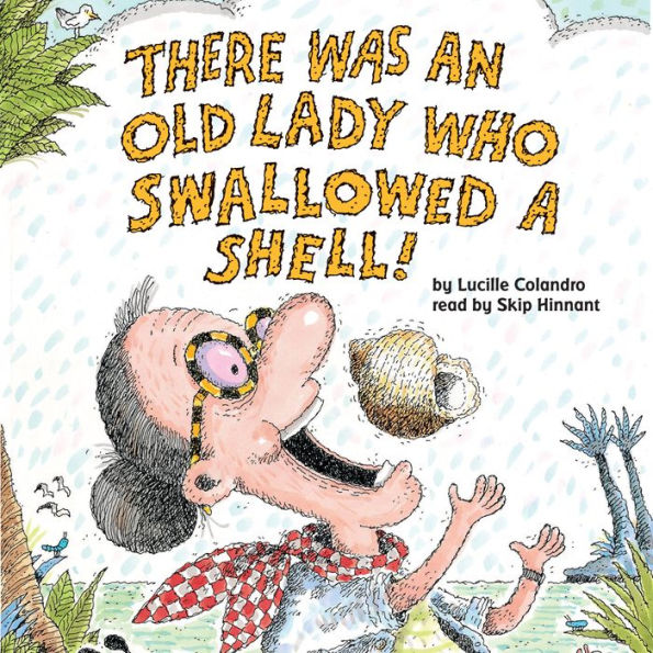 There Was an Old Lady Who Swallowed a Shell!