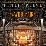Web of Air, A (The Fever Crumb Trilogy, Book 2)