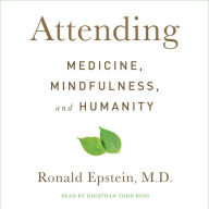 Attending: Medicine, Mindfulness, and Humanity