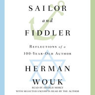 Sailor and Fiddler: Reflections of a 100-Year-Old Author