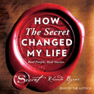 How The Secret Changed My Life : Real People. Real Stories.