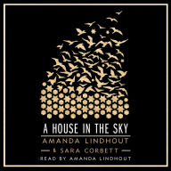 A House in the Sky : A Memoir