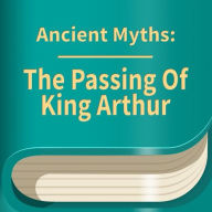 The Passing Of King Arthur