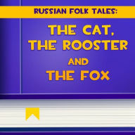 The Cat Rooster and The Fox