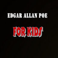 Edgar Allan Poe for Kids