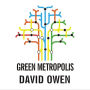 Green Metropolis: What the City Can Teach the Country About True Sustainability