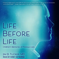 Life Before Life: Children's Memories of Previous Lives
