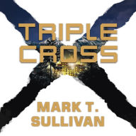 Triple Cross: A Novel