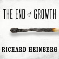 The End of Growth: Adapting to Our New Economic Reality