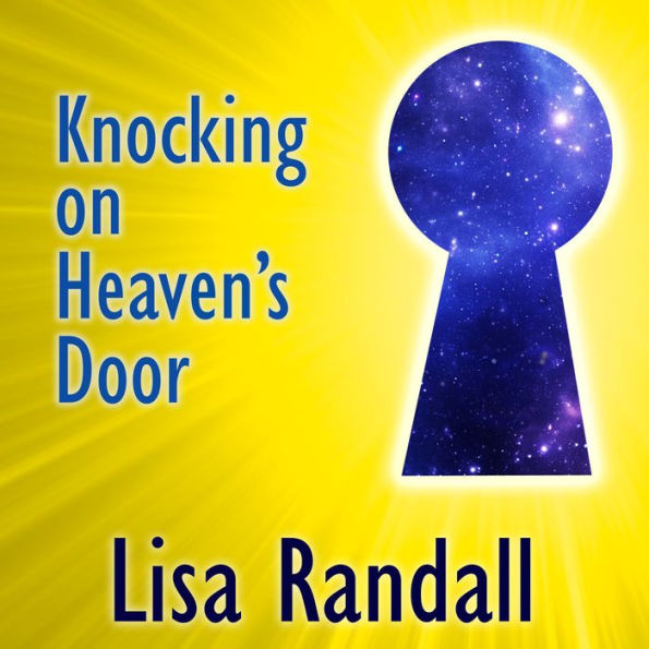 Knocking on Heaven's Door: How Physics and Scientific Thinking Illuminate the Universe and the Modern World