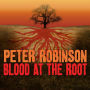 Blood at the Root: A Novel of Suspense