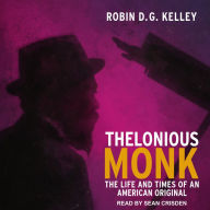 Thelonious Monk: The Life and Times of an American Original