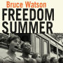 Freedom Summer: The Savage Season That Made Mississippi Burn and Made America a Democracy