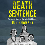 Death Sentence: The Inside Story of the John List Murders