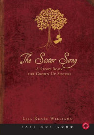 The Sister Song : A Story Book for Grown Up Sisters