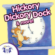 Hickory Dickory Dock amp; More