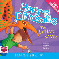 Harry and the Dinosaurs: The Flying Save!