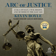 Arc of Justice: A Saga of Race, Civil Rights, and Murder in the Jazz Age