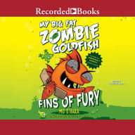 My Big Fat Zombie Goldfish: Fins of Fury: Fins of Fury